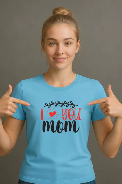 Love You Mom T-Shirt - MORFY