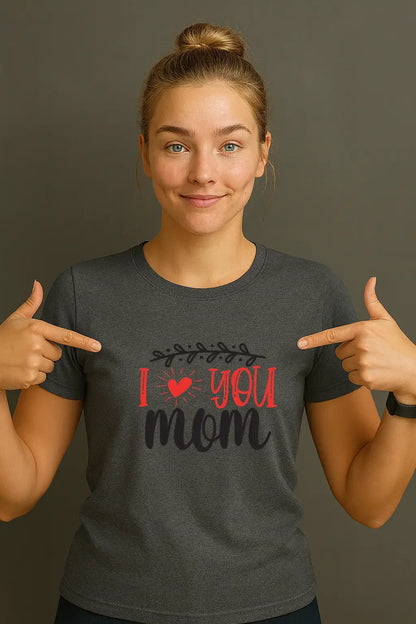 Love You Mom T-Shirt - MORFY