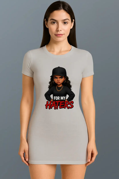 Haters T-Shirt Dress - MORFY
